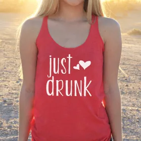 Women's Razor Back Tank Top "Just Drunk"